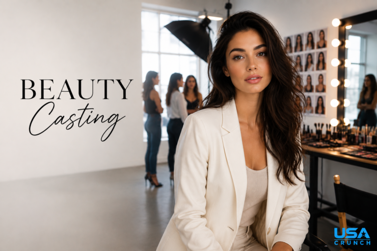 Beauty Casting: What It Is & How to Succeed Today