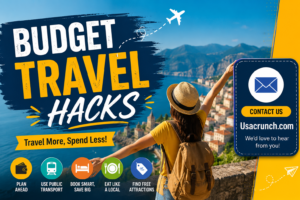 Budget Travel Hacks: Save More and Travel Smarter